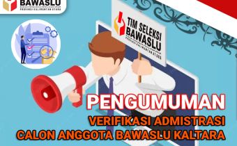 Pengumuman Hasil Seleksi Berkas Administrasi Calon Anggota Bawaslu Kalimantan Utara Periode 2023-2028