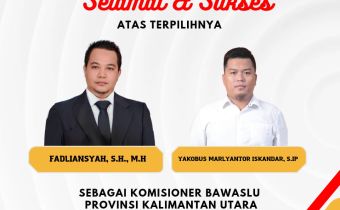 Selamat ; Formasi Baru Pimpinan Bawaslu Kaltara Menjelang Pemilu 2024