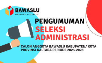 Timsel Umumkan Hasil Penelitian Berkas Admistrasi  Calon Anggota Bawaslu Kab/Kota